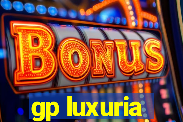 gp luxuria